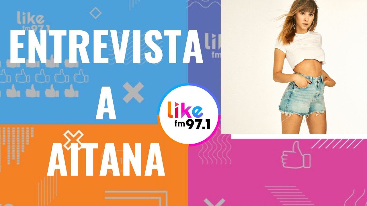 Entrevista a Aitana - FmLike 97.1