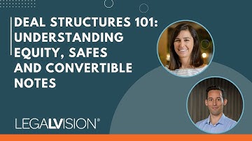 [AU] Deal Structures 101: Understanding Equity, SAFEs and Convertible Notes | LegalVision