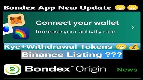 Bondex App Wallet connect Process || Bondex Token Withdrawal || Bondex Origin Kyc Process ||
