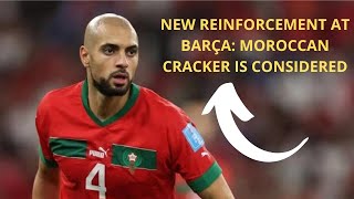 NEW REINFORCEMENT AT BARÇA: MOROCCAN CRACKER IS CONSIDERED
