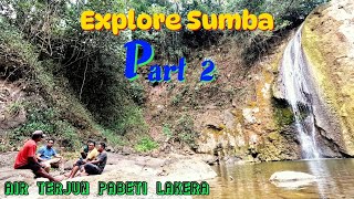 EXPLORE SUMBA : Part 2 - Air Terjun Pabeti Lakera, Musim Kemarau #wonderfullindonesia #goprohero11