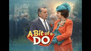 A Bit of a Do - episode 13 - starring David Jason, Gwen Taylor and Nicola Pagett (1989)