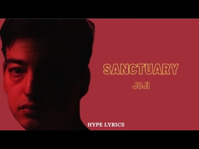 Sanctuary - Joji (lyrics video)