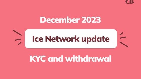 Ice Network New Update: Latest News on KYC, Early Launch, Ice Network Withdrawal, and Validators