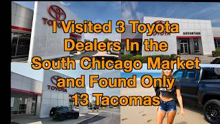 I Visited 3 Toyota Dealers in One Day… Only 13 Tacomas on the Lots