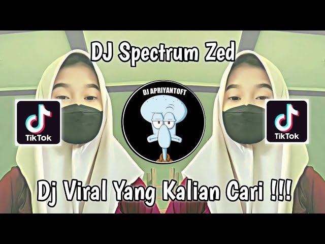 DJ SPECTRUM ZED VIRAL TOK TOK TERBARU 2023 YANG KALIAN CARI class=