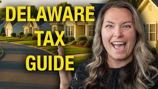 Ultimate Delaware Tax Guide for Retirees