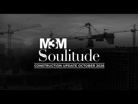 M3M Soulitude – Construction Update October 2026