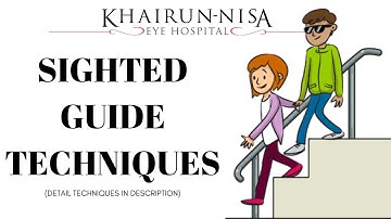 Techniques for Sighted Guides | The Blind Or Visually Impaired | Khair un Nisa Eye Hospital #eyecare