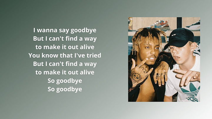The Kid LAROI, Juice WRLD - Goodbye (LYRICS)