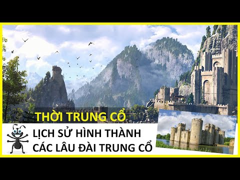 Video: Cách Các Lâu đài được Xây Dựng Vào Thời Trung Cổ