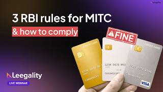 3 RBI rules for credit card MITC + agreement &amp; how to comply | Webinar | Leegality
