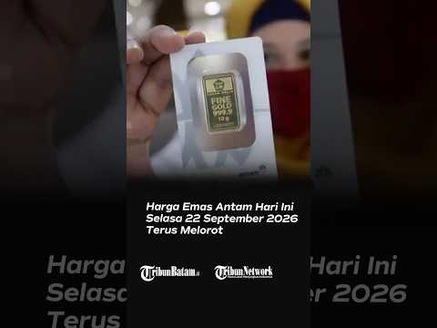 Harga Emas Antam Hari IniSelasa 22 September 2026 Terus Melorot