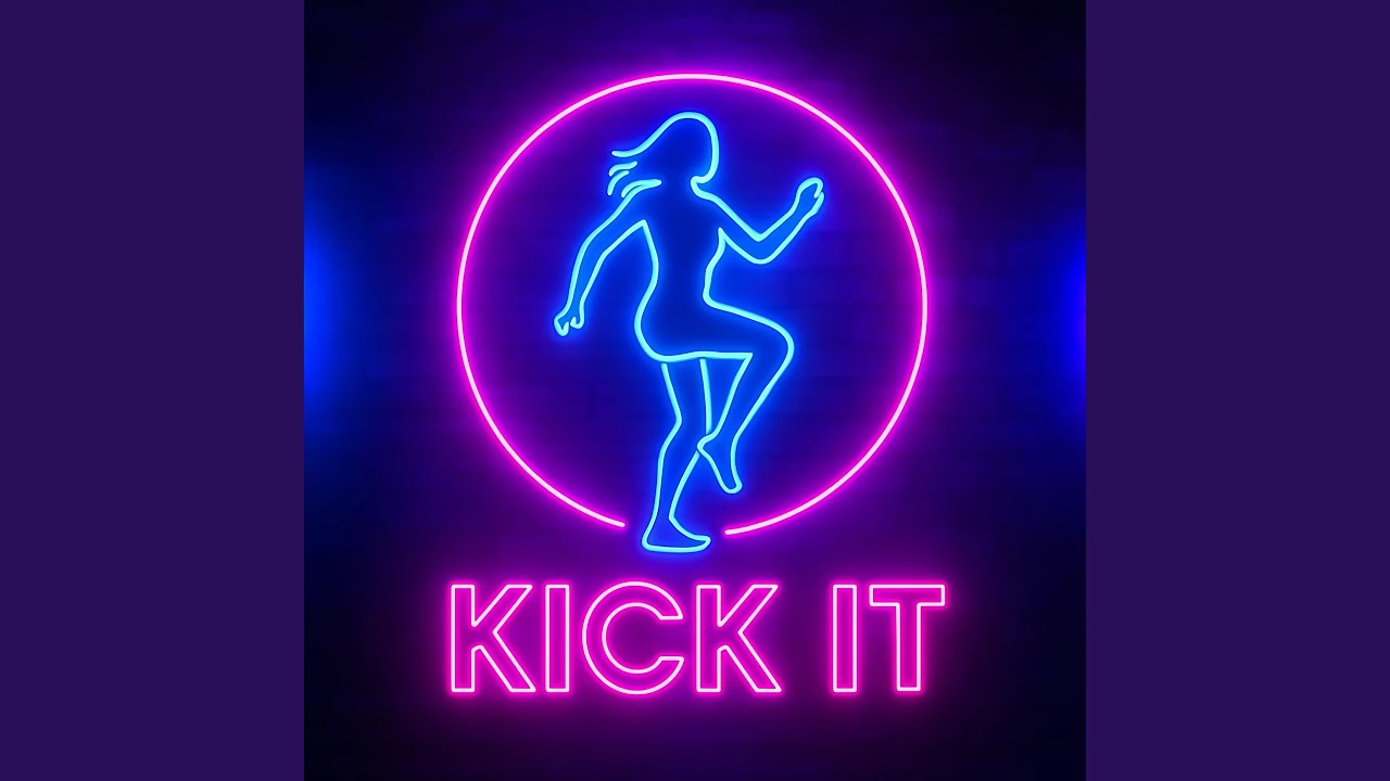 Watch Kick it on YouTube Watch Kick it on YouTube