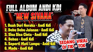 FULL ALBUM ANDI KDI VIRAL TIKTOK | NEW SIVANA | DANGDUT KOPLO VIRAL FULL ALBUM TERBARU