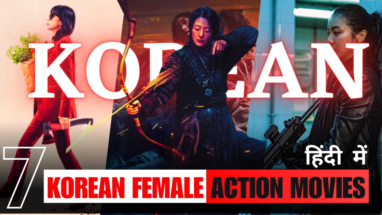 7 Best Korean Female Action Movies in Hindi | Korean action Movies in Hindi Dubbed