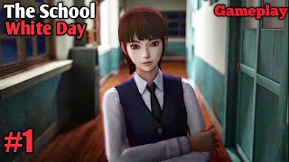 The School - White Day Gameplay #1 || Trapped inside HAUNTED school!!! screenshot 4