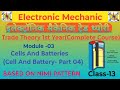 Module -3 Cells And Batteries| Cell And Battery (Part 04)| Class-13