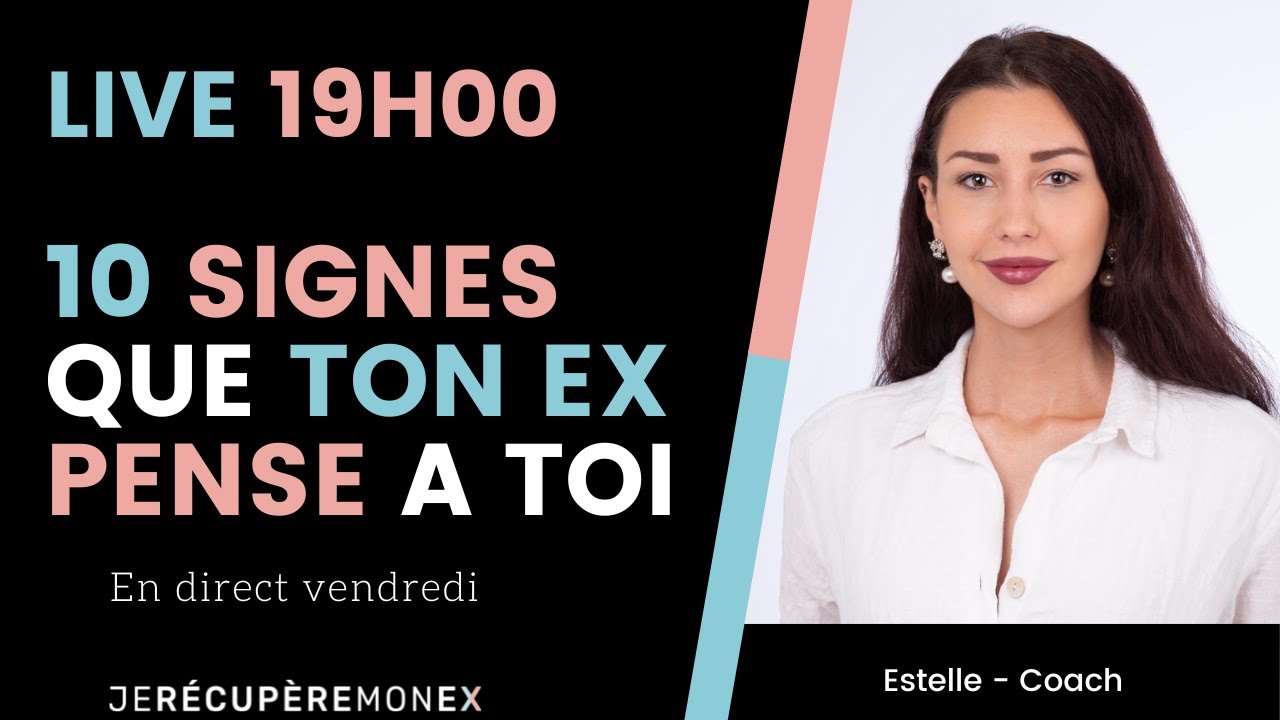 10 signes que TON EX PENSE A TOI - YouTube
