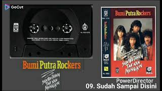 09. Sudah Sampai Disini - Bumi Putera Rockers