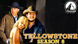 Yellowstone Season 6 Trailer | Release Date | CONFIRMATION News Wealth