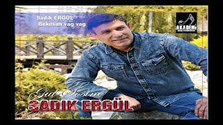 SADIK ERGÜL - BEKESIM VAH VAH (2018)