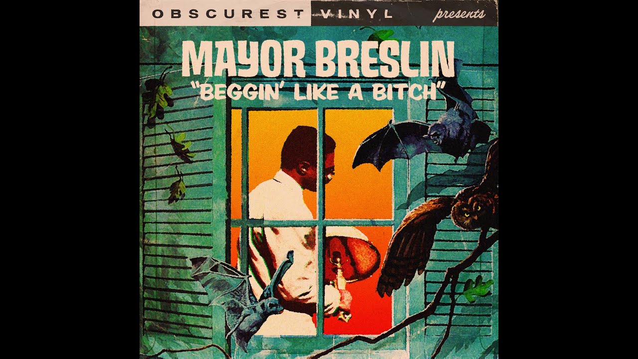 OBSCUREST VINYL | Mayor Breslin - Beggin' Like a Bitch