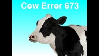 Cow Error 673