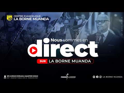 CULTE DE DIMANCHE 12 JUILLET 2026 || LA BORNE MUANDA