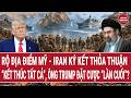 Rộ địa điểm Mỹ - Iran ký kết thỏa thuận “kết thúc tất cả”, ông Trump đặt cược “lần cuối”?