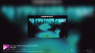 Download Lagu NEFFEX - As You Fade Away (8D AUDIO) MP3