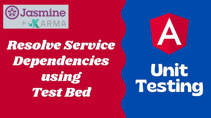29. Resolve Dependencies for service using Test Bed - Angular Unit Testing