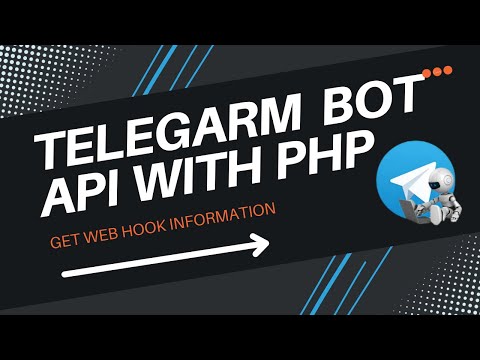 4. Get Webhook Information - - TELEGRAM BOT API WITH PHP