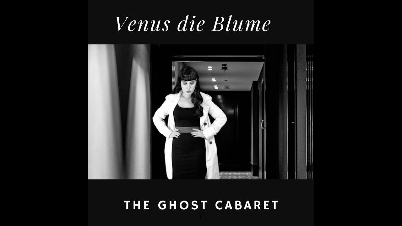 The ghost cabaret - Venus die Blume (Official Music Video)