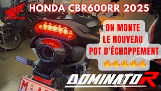🔥 Montage pot DOMINATOR sur Honda CBR600RR 2025 – Le son est monstrueux ! 🔊
