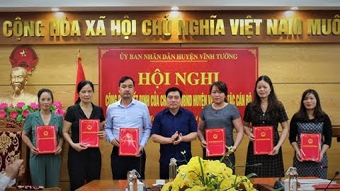 UBND huyện Vĩnh Tường tổ chức hội nghị công bố Quyết định của Chủ tịch UBND huyện về công tác cán bộ