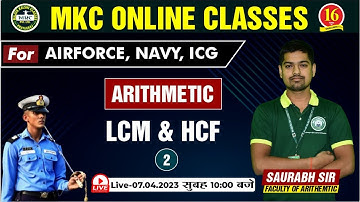 Arithmetic Live Class | LCM & HCF | Arithmetic for Airforce, Navy, ICG  | Agniveer | MKC