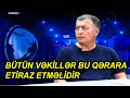 Vəkil Bəhruz Bayramov: Bütün vəkillər bu qərara ETİRAZ etməlidir.