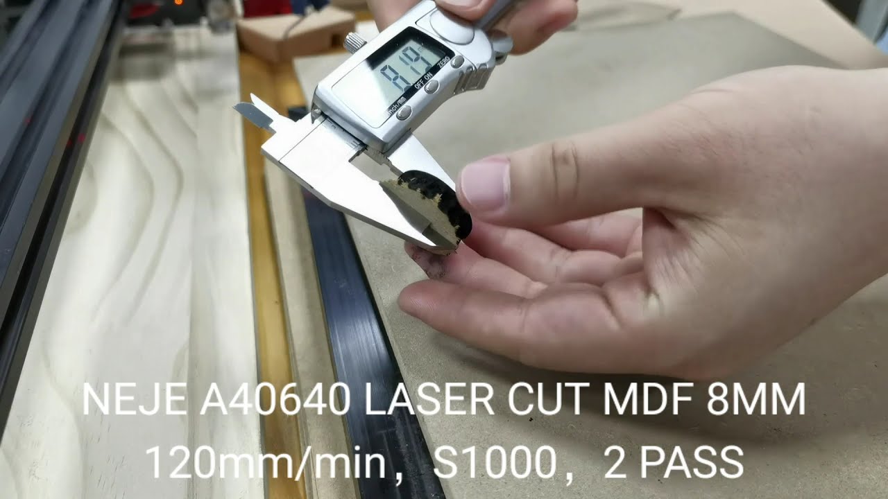 WOW! NEJE A40640 LASER CUT MDF 8mm ,120mm/min, S1000 ,2PASS