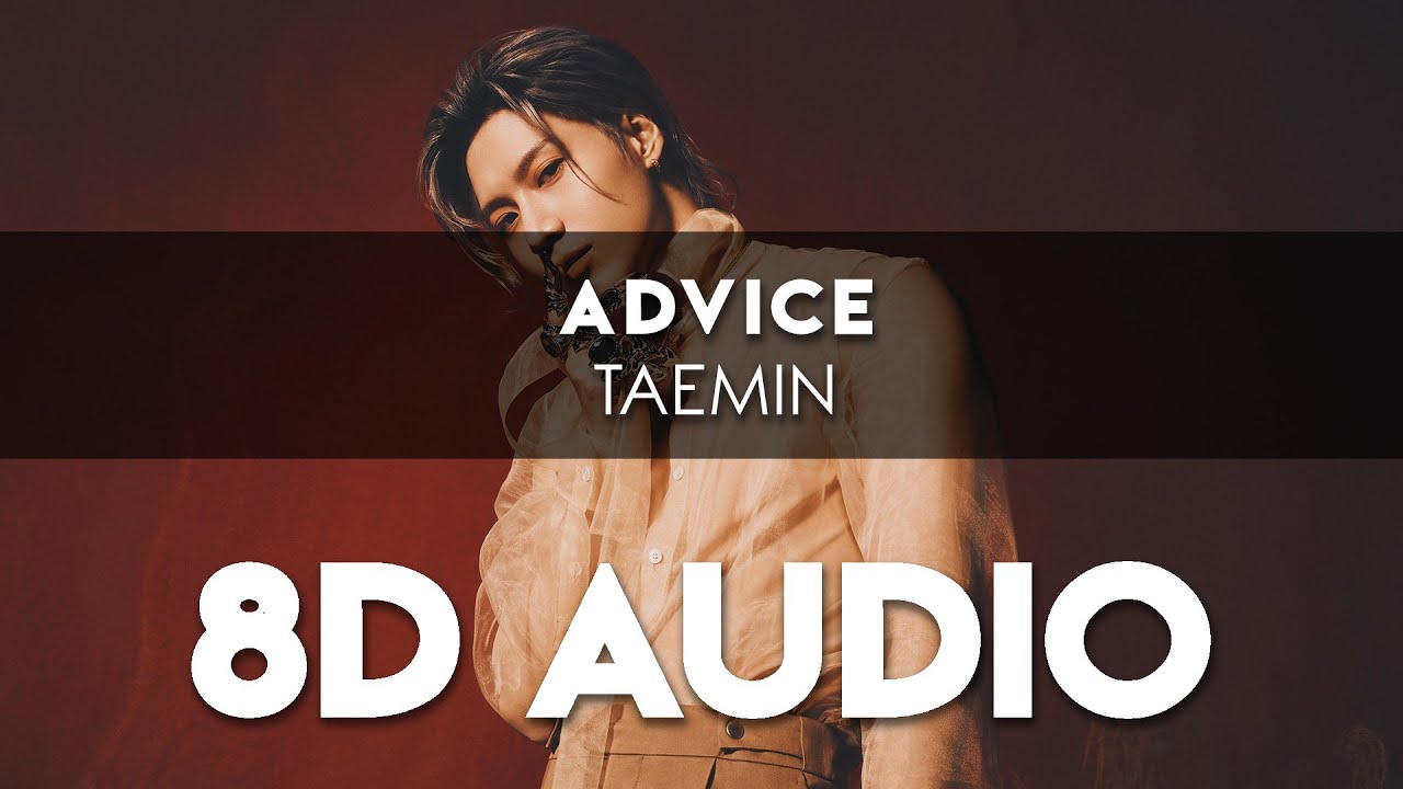 TAEMIN ADVICE 8D AUDIO [USE HEADPHONES] + Romanized Lyrics YouTube