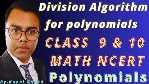 ncert class 10 math ch 2 polynomials | Division Algorithm for polynomials | class 9 math polynomials