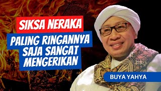 Sa Yang Paling Ringan Di Neraka Buya Yahya