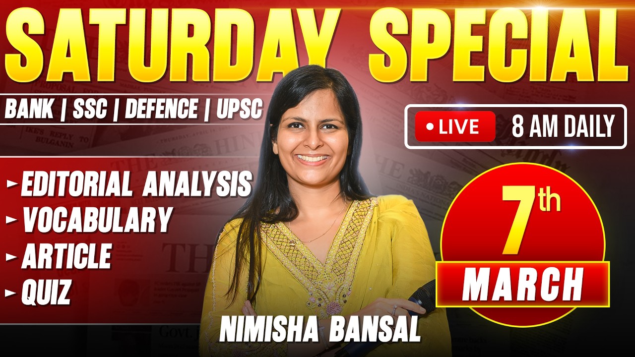 🔥 Saturday Special Live | Editorial Analysis, Vocab & Article | 7th March, 2026 | Nimisha Bansal