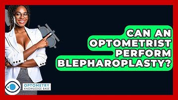 Can An Optometrist Perform Blepharoplasty? - Optometry Knowledge Base