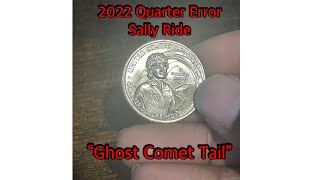 2022 Quarter Major Error Sally Ride “Ghost Comet Tail”