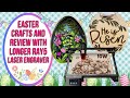 EASTER CRAFTING WITH LONGER RAY5 10w LASER ETCHING/CUTTING MACHINE!!