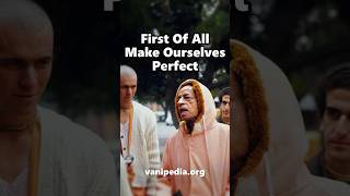 First Of All Make Ourselves Perfect - Prabhupada 0604
