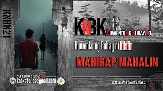 KUWENTO NI MALIN | MAHIRAP MAHALIN | KNBK21