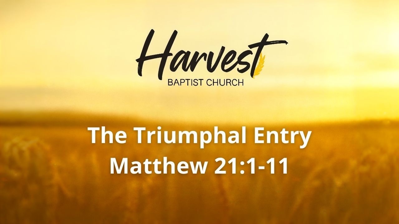 3/29/26 - The Triumphal Entry (Matthew 21:1-11) - YouTube