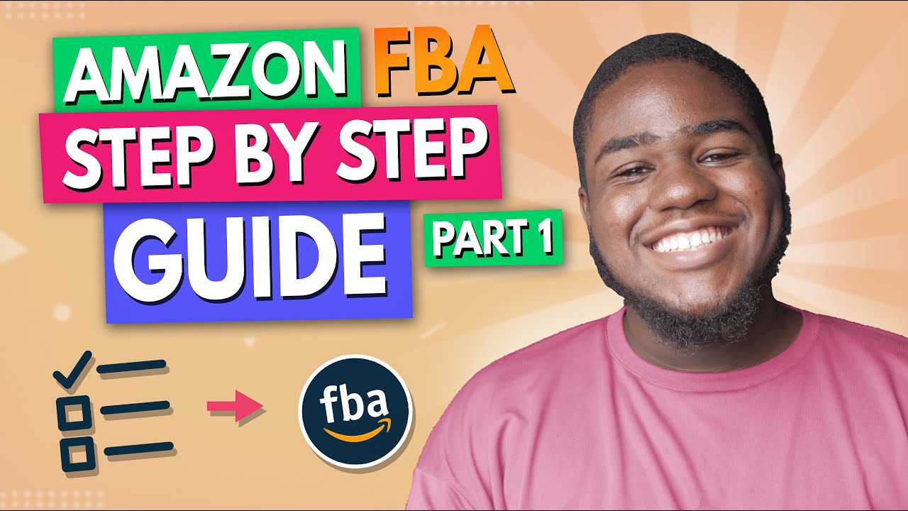 Amazon FBA Step by Step Beginner's Guide 2021 |  Part 1